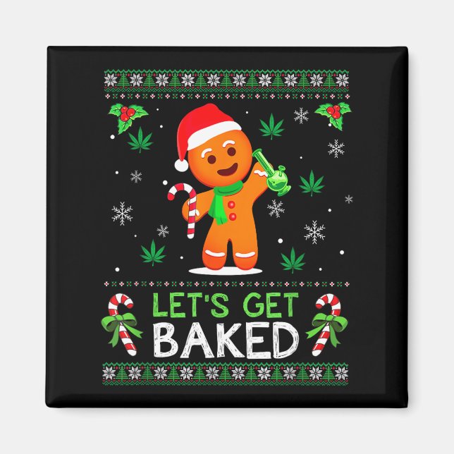 Íman Lets Get Baked Ugly Sweater Weed Christmas Xmas  (Frente)