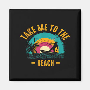 Íman Leve-me à Praia Engraçado Verão
