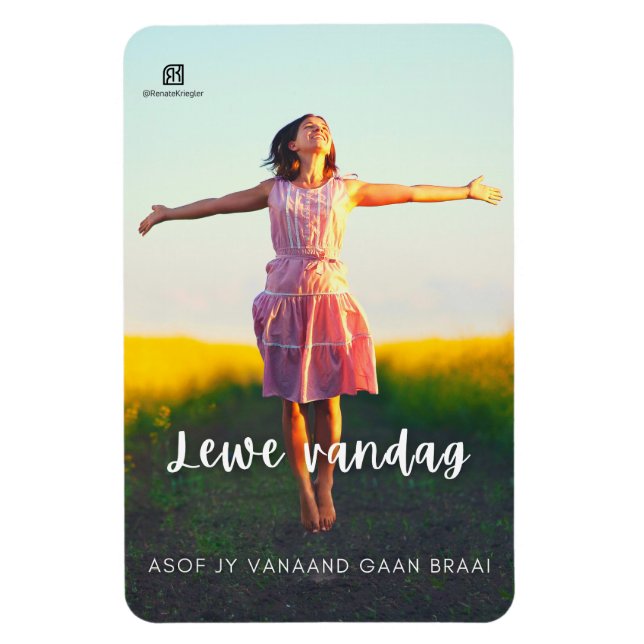 Íman Lewe Vandag Asof Jy Vanaand Gaan Braai (Vertical)