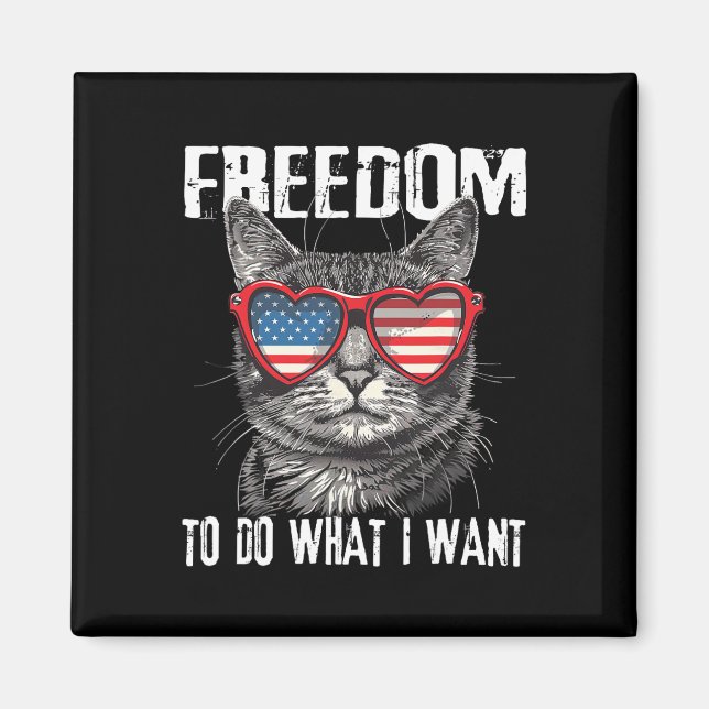 Íman Liberdade Para Fazer O Que Quero Em 4 De Julho Cat (Frente)