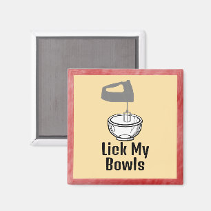 Íman Lick My Bowls Magnet