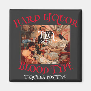 Íman Licor Forte Tipo Sanguíneo TEQ Positivo TEQUILA