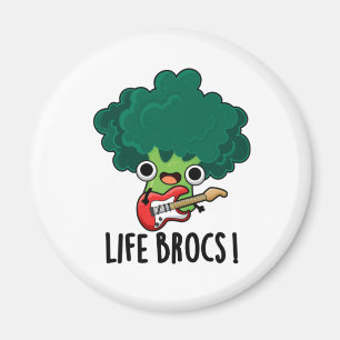 Íman Life Brocs Funny Veggie Broccoli Pun