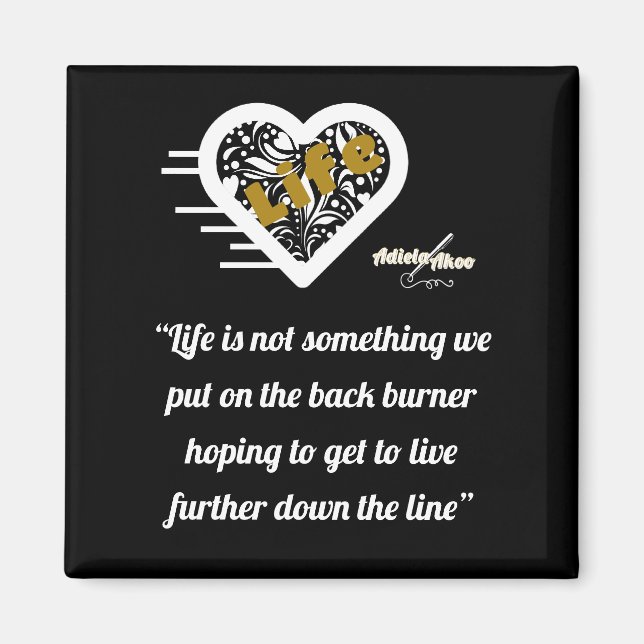 Íman Life Cote Black Magnet, poeta Adiela Akoo (Frente)