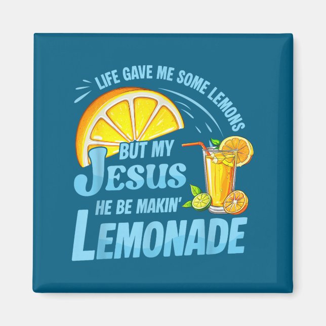 Íman Life Gave Me Some Lemons But My Jesus He Be Making (Frente)