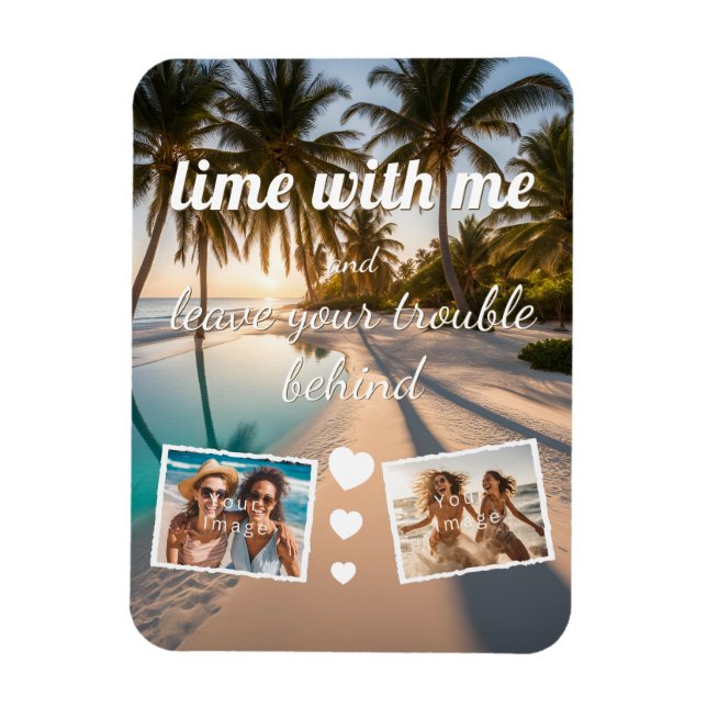 Íman lime with me, leave trouble behind, Foto Vorlage (Vertical)