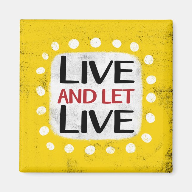 Íman Live And Let Live Refrigerator Magnet (Frente)