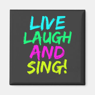 Íman Live, Laugh e Sing Magnet