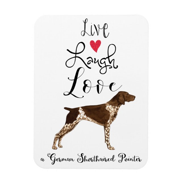 Íman Live Laugh Love a German Shorired Pointer (Vertical)