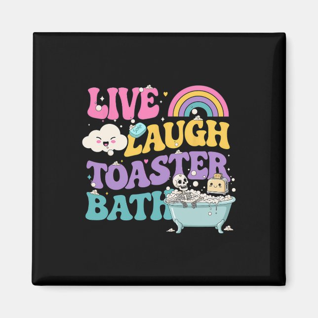 Íman Live Laugh Toaster O Esqueleto Engraçado Meme Dark (Frente)