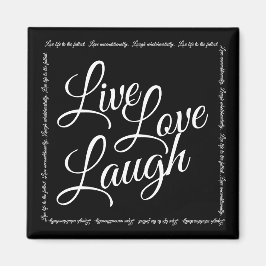Íman Live Love Laugh Elegante Black White Script