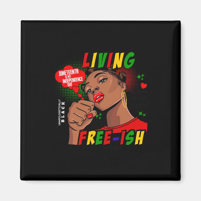 Íman Livre-ish Desde 1865 Juneteenth É Minha Independên (Frente)