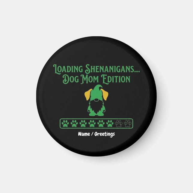 Íman Loading Shenanigans Dog Mom Gnome St Patrick's Day (Frente)