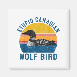 Íman Lobo Canadense Macho Citação de Humor de Pássaro L
