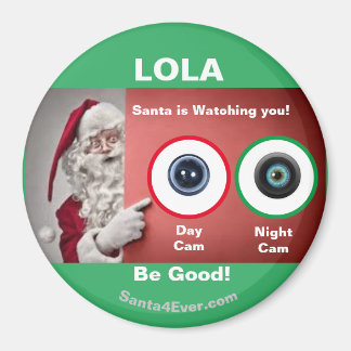 Íman LOLA Santa is Watching you! Day and Night