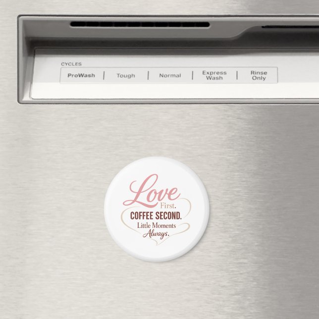 Íman Love First Coffee Second Mom Life Typography Desig (In Situ (Dishwasher))