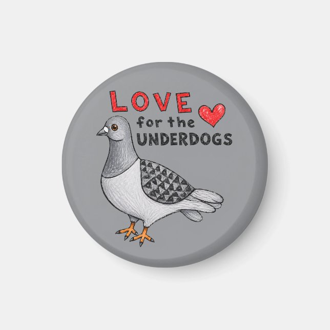 Íman Love for the Underdogs – Runder Magnet mit Taube (Frente)