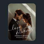 Íman 'Love & Thanks' Custom Photo Wedding Favor<br><div class="desc">A stylish and elegant wedding favor design with the words "Love & Thanks" in a beautiful white script font. It includes space for a custom photo,  names,  and the wedding date in a modern white font. A perfect way to add a personal touch to your special day!</div>