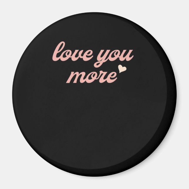 Íman Love You More Artistic Design  (Frente)