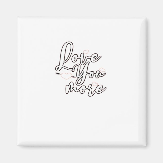 Íman Love You More Modern Aesthetic Design  (Frente)