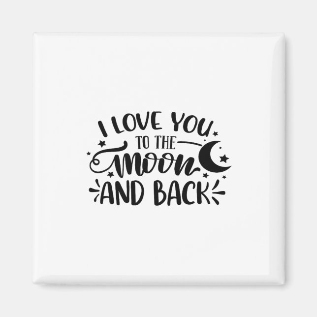 Íman Love You To The Moon And Back Hand Lettered Romant (Frente)