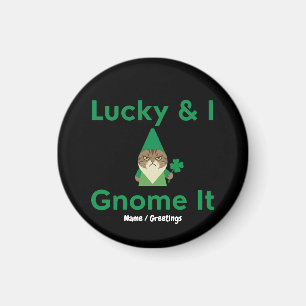 Íman Lucky & I Gnome É Engraçado Sarcástico Gato Dia d
