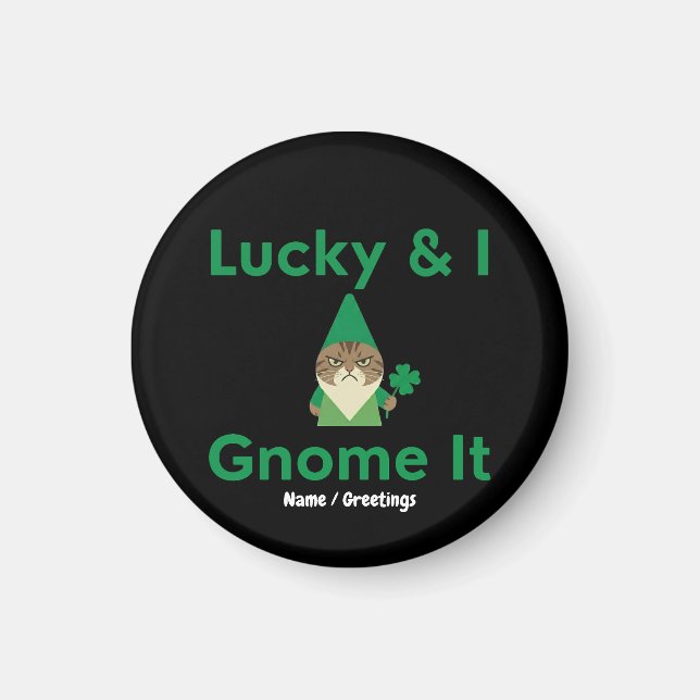 Íman  Lucky & I Gnome It Funny Sarcastic Cat St Patrick (Frente)