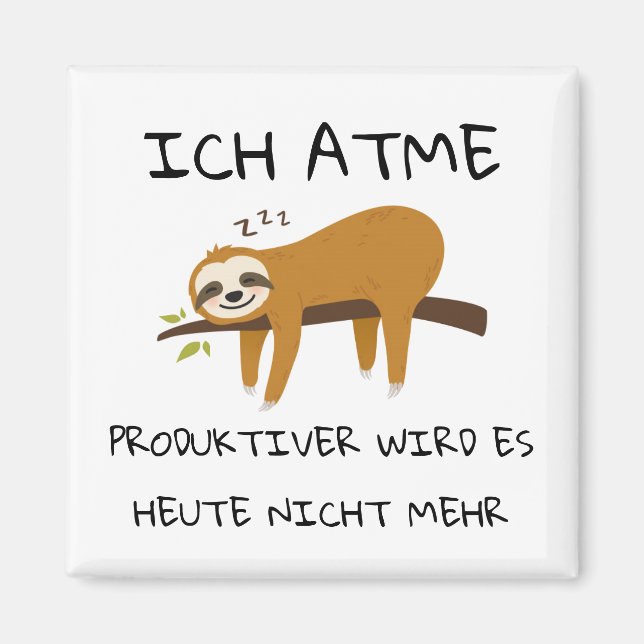 Íman Lustiger Faultier Spruch Geschenk Magnet (Frente)