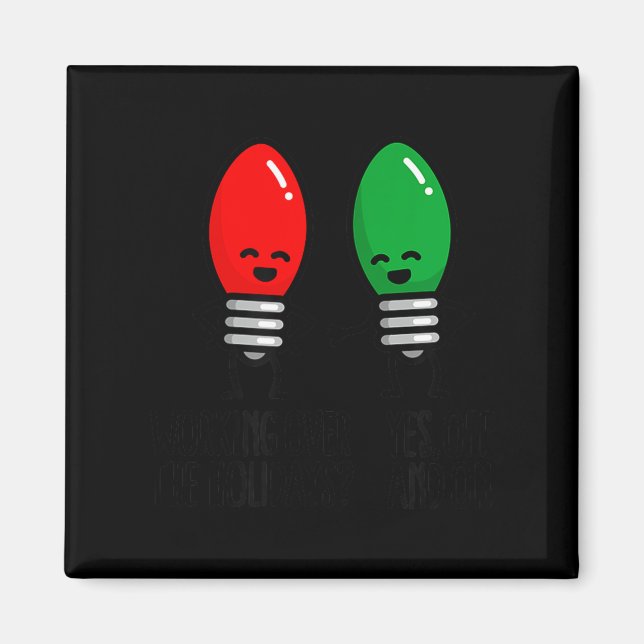 Íman Luzes de Natal Engraçadas Trocadilho Trabalhando D (Frente)
