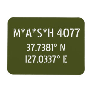 Íman M*A*S*H 4077 Latitude Longitude