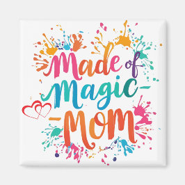 Íman Made Magic Mãe Magnet