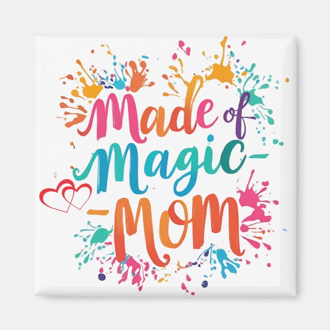 Íman Made Magic Mãe Magnet (Frente)