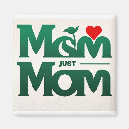 Íman Mãe, apenas a mãe Magnet