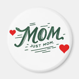 Íman Mãe, apenas a mãe Magnet