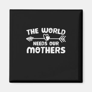 Íman Mãe Arte O Mundo Precisa De Nossas Mães