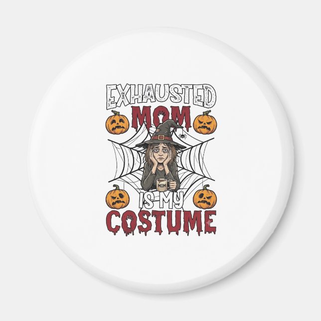 Íman Mãe Exausta É Fantasia Halloween Bruxa Café Abóbor (Frente)