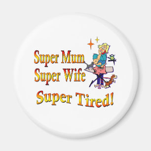 Íman Mãe super, esposa, cansado. Design para mães