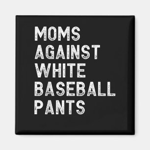 Íman Mães Contra Calças Brancas De Baseball - Beisebol