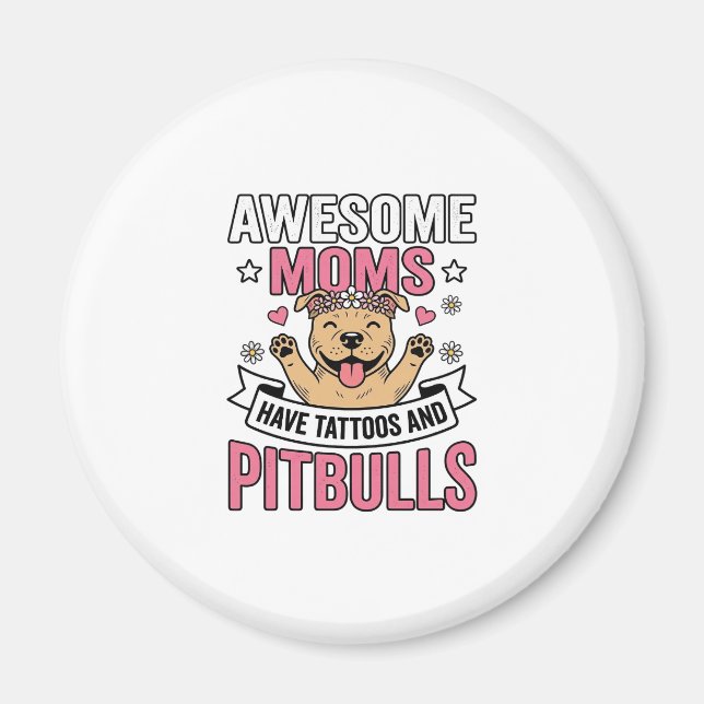 Íman Mães Incríveis Têm Tatuagens e Pitbulls Camisa Vin (Frente)
