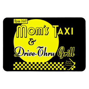 Íman Mães Taxi e Drive Thru Grill Engraçado Retrô Dizen