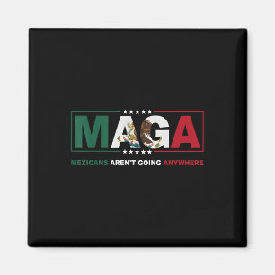 Íman Maga Mexicanos Aren'Não indo a lugar nenhum at