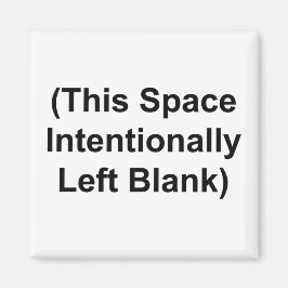 Íman Magnet com "This Space Intencionalmente Left Vazio