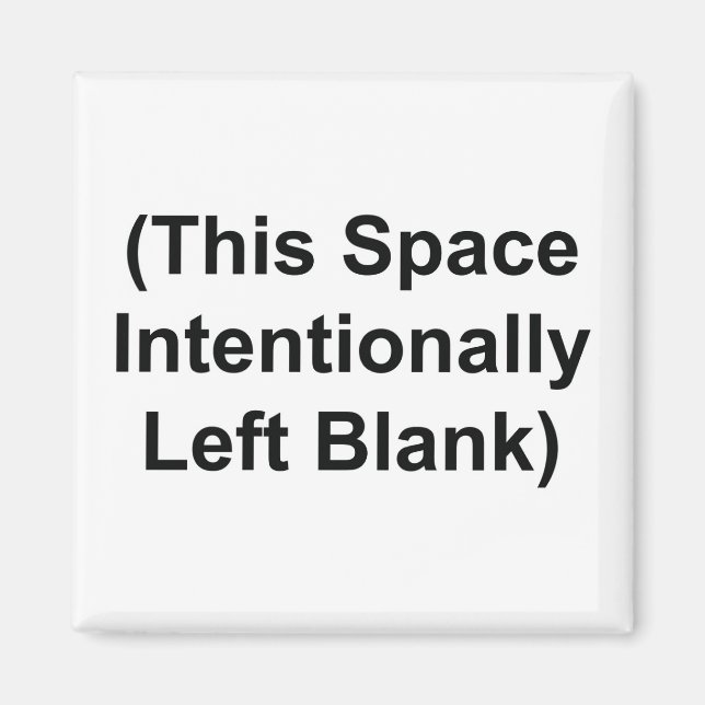 Íman Magnet com "This Space Intencionalmente Left Vazio (Frente)