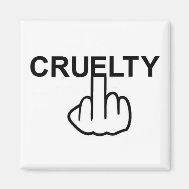 Íman Magnet Cruelty É Cruel (Frente)