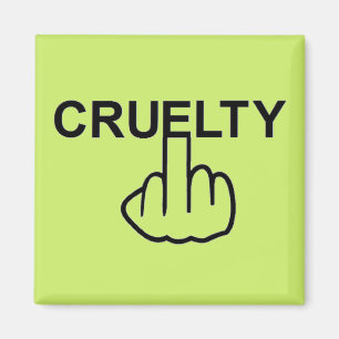 Íman Magnet Cruelty É Cruel