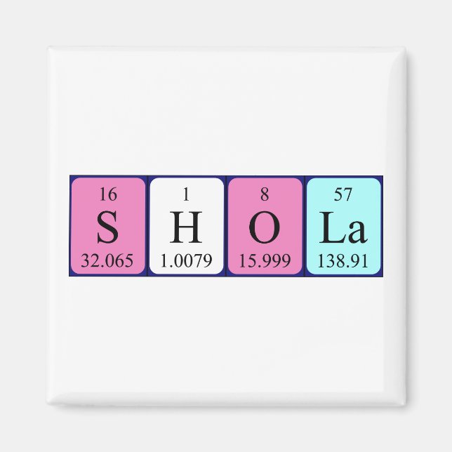 Íman Magnet do nome da mesa periódica Shola (Frente)