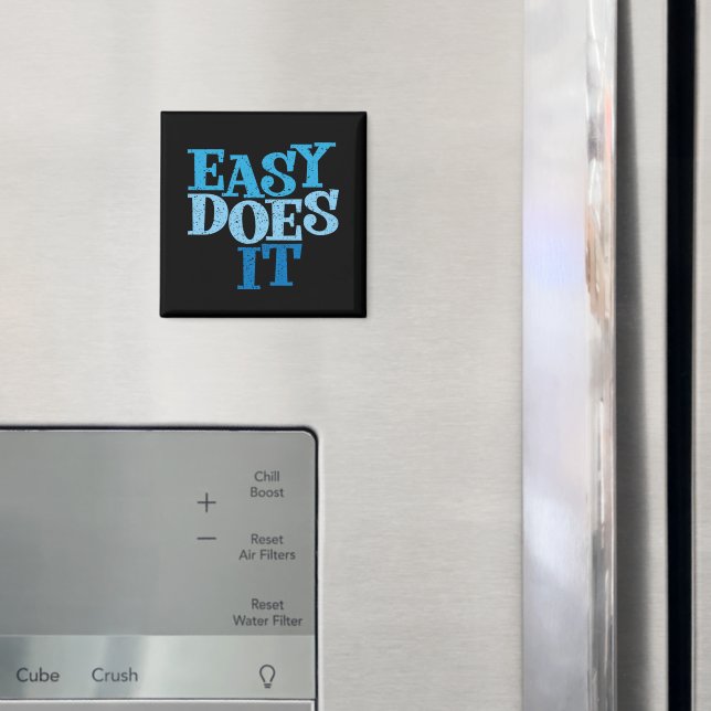 Íman Magnet do Slogan de Recuperação Easy Does It (In Situ (Fridge))