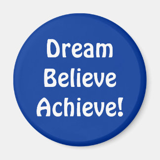 Íman Magnet - DreamAcrediteAchieve!