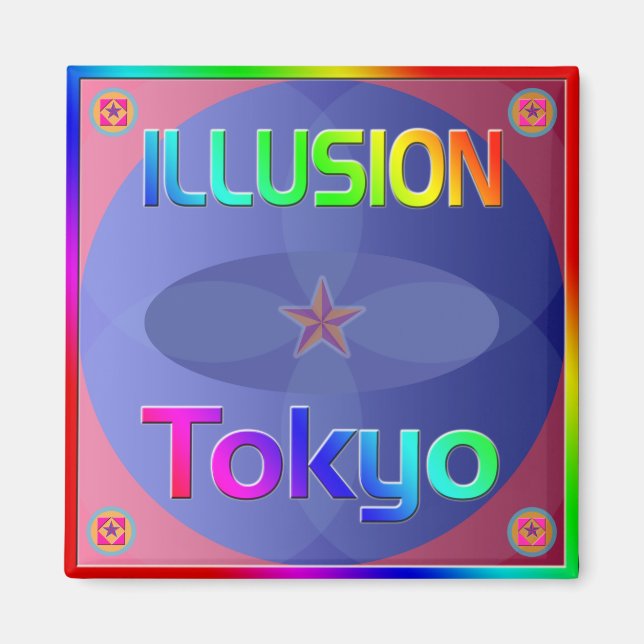 Íman Magnet "ILLUSION Tokyo"! (Frente)