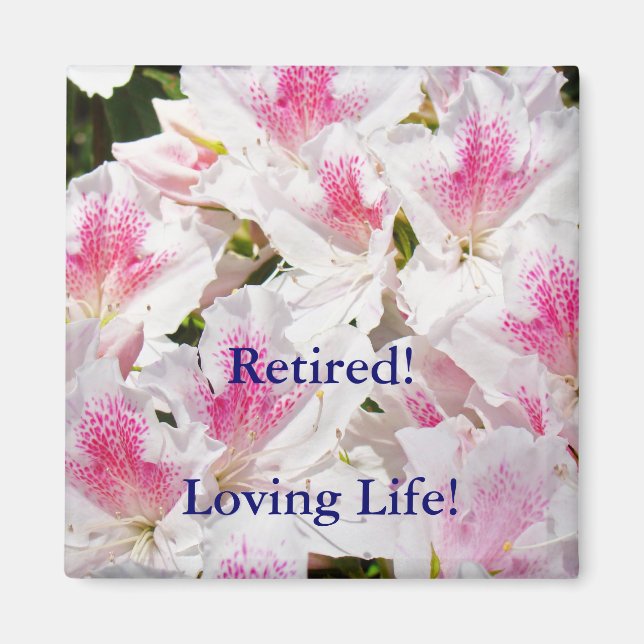 Íman Magnet Loving Life! Ímanes Azaleas (Frente)